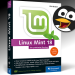 Linux Mint 18 – Der praktische Einstieg
